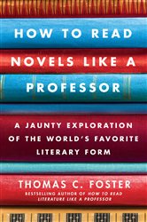 Book cover: How to Read Novels Like a Professor, by Thomas C. Foster (preview)