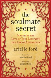 Book cover: The Soulmate Secret, by Arielle Ford (preview)