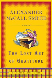 Book cover: The Lost Art of Gratitude (Book 6 of Isabel Dalhousie Series) by Alexander McCall Smith (preview)