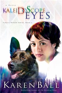 Book cover: Kaleidoscope Eyes (Book 2 of Family Honor Series) by Karen Ball (preview)