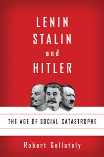 Book cover: Lenin, Stalin, and Hitler, by Robert Gellately (preview)