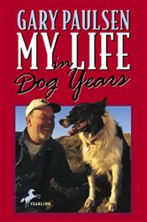 Book cover: My Life in Dog Years, by Gary Paulsen (preview)