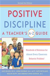 Book cover: Positive Discipline: A Teacher's A-Z Guide, by Jane Nelsen (preview)