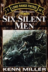 Book cover: Six Silent Men, Book Two (Book 2 of 101st LRP Rangers) by Kenn Miller (preview)