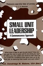 Book cover: Small Unit Leadership, by Dandridge M. Malone (preview)