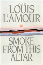 Book cover: Smoke from This Altar, by Louis L'Amour (preview)