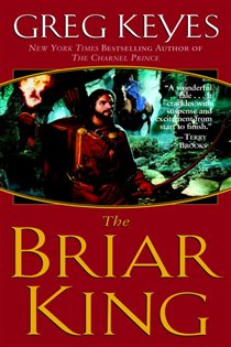 Book cover: The Briar King (Book 1 of The Kingdoms of Thorn and Bone) by Greg Keyes (preview)