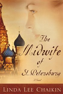 Book cover: The Midwife of St. Petersburg, by Linda Lee Chaikin (preview)