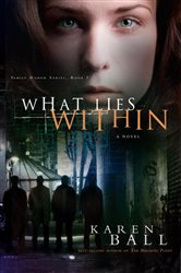 Book cover: What Lies Within (Book 3 of Family Honor Series) by Karen Ball (preview)