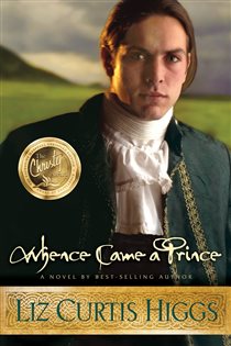 Book cover: Whence Came a Prince (Book 3 of Lowlands of Scotland) by Liz Curtis Higgs (preview)