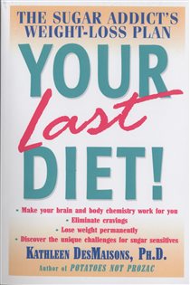 Book cover: Your Last Diet!, by Kathleen DesMaisons (preview)