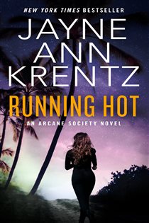Book cover: Running Hot (Book 5 of An Arcane Society Novel) by Jayne Ann Krentz (preview)