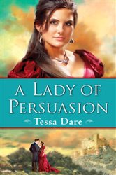 Book cover: A Lady of Persuasion (Book 3 of Wanton Dairymaid Trilogy) by Tessa Dare (preview)