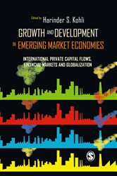 Growth and Development in Emerging Market Economies: International Private Capital Flow, Financial Markets and Globalization