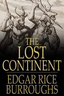 Book cover: The Lost Continent, by Edgar Rice Burroughs (preview)