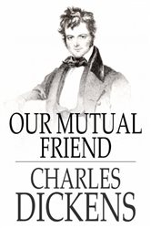 Book cover: Our Mutual Friend, by Charles Dickens (preview)