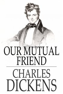 Book cover: Our Mutual Friend, by Charles Dickens (preview)