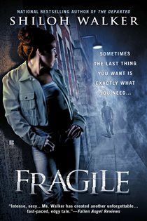 Book cover: Fragile, by Shiloh Walker (preview)