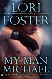 Book cover: My Man Michael (Book 4 of SBC Fighters) by Lori Foster (preview)
