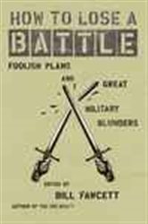 Book cover: How to Lose a Battle, by Bill Fawcett (preview)