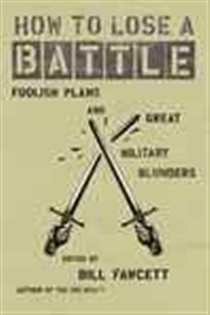 Book cover: How to Lose a Battle, by Bill Fawcett (preview)