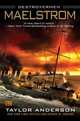 Book cover: Maelstrom (Book 3 of Destroyermen) by Taylor Anderson (preview)