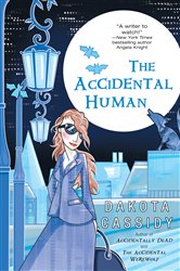 Book cover: The Accidental Human (Book 3 of An Accidental Series) by Dakota Cassidy (preview)