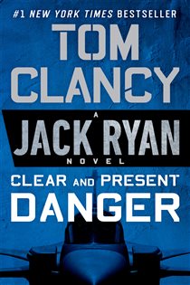 Book cover: Clear and Present Danger (Book 4 of A Jack Ryan Novel) by Tom Clancy (preview)