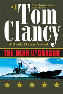 Book cover: The Bear and the Dragon (Book 8 of A Jack Ryan Novel) by Tom Clancy (preview)