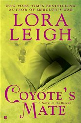 Book cover: Coyote's Mate (Book 18 of A Novel of the Breeds) by Lora Leigh (preview)