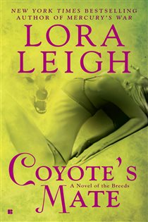 Book cover: Coyote's Mate (Book 18 of A Novel of the Breeds) by Lora Leigh (preview)