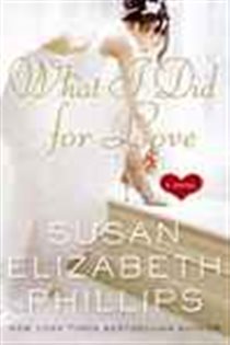 Book cover: What I Did for Love (Book 5 of Wynette, Texas) by Susan Elizabeth Phillips (preview)