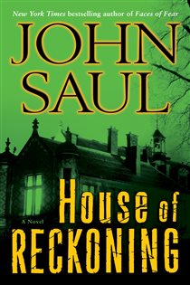 Book cover: House of Reckoning, by John Saul (preview)