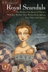 Book cover: A Treasury of Royal Scandals (Book 1 of A Michael Farquhar Treasury) by Michael Farquhar (preview)