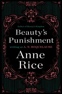 Book cover: Beauty's Punishment (Book 2 of A Sleeping Beauty Novel) by A. N. Roquelaure (preview)