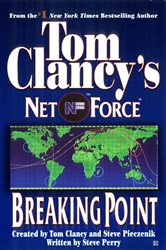 Book cover: Tom Clancy's Net Force: Breaking Point (Book 4 of Tom Clancy's Net Force) by Tom Clancy (preview)