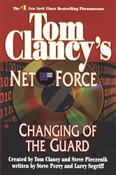 Book cover: Tom Clancy's Net Force: Changing of the Guard (Book 8 of Tom Clancy's Net Force) by Tom Clancy (preview)