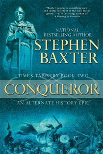 Book cover: Conqueror (Book 2 of Time's Tapestry) by Stephen Baxter (preview)