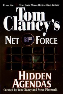 Book cover: Tom Clancy's Net Force: Hidden Agendas (Book 2 of Tom Clancy's Net Force) by Tom Clancy (preview)