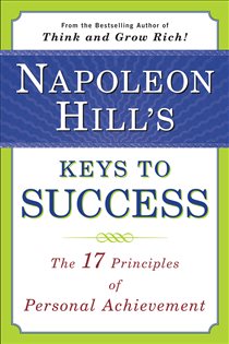 Book cover: Napoleon Hill's Keys to Success, by Napoleon Hill (preview)