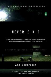 Book cover: Never End (Book 2 of A Chief Inspector Erik Winter Novel) by Ake Edwardson (preview)