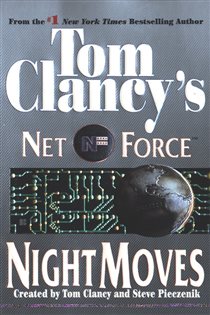 Book cover: Tom Clancy's Net Force: Night Moves (Book 3 of Tom Clancy's Net Force) by Tom Clancy (preview)