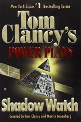 Book cover: Shadow Watch (Book 3 of Tom Clancy's Power Plays) by Tom Clancy (preview)