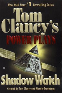 Book cover: Shadow Watch (Book 3 of Tom Clancy's Power Plays) by Tom Clancy (preview)