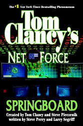 Book cover: Tom Clancy's Net Force: Springboard (Book 9 of Tom Clancy's Net Force) by Tom Clancy (preview)