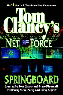 Book cover: Tom Clancy's Net Force: Springboard (Book 9 of Tom Clancy's Net Force) by Tom Clancy (preview)