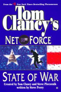 Book cover: Tom Clancy's Net Force: State of War (Book 7 of Tom Clancy's Net Force) by Tom Clancy (preview)