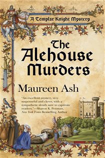 Book cover: The Alehouse Murders (Book 1 of A Templar Knight Mystery) by Maureen Ash (preview)
