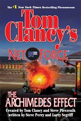 Book cover: Tom Clancy's Net Force: The Archimedes Effect (Book 10 of Tom Clancy's Net Force) by Tom Clancy (preview)