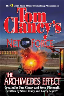 Book cover: Tom Clancy's Net Force: The Archimedes Effect (Book 10 of Tom Clancy's Net Force) by Tom Clancy (preview)